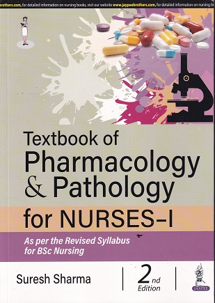 TEXTBOOK OF PHARMACOLOGY & PATHOLOGY FOR NURSES I | SURESH SHARMA | JAYPEE