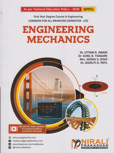 ENGINEERING MECHANICS For SPPU Semester 1 and 2 - First Year Degree Course In Engineering | Awari, Thakare, Joshi, Patil | Nirali Prakashan