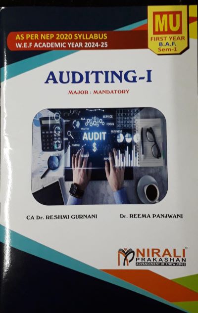 Auditing 1 - For First Year BAF (MU) - Semester 1 - As Per NEP Syllabus (Major Mandatory) | Dr. Reshmi Gurnani, Dr. Reema Panjwani | Nirali Prakashan