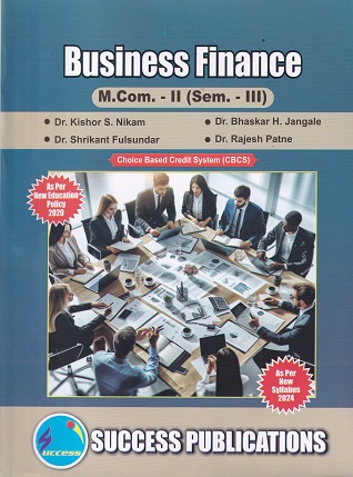 BUSINESS FINANCE - SY MCom - Semester 3 | KISHOR S NIKAM | SUCCESS
