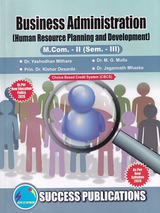 BUSINESS ADMINISTRATION (HUMAN RESOURCE PLANNING AND DEVELOPMENT ) - SY MCom - Semester 3 | DR YASHODHAN MITHARE | SUCCESS