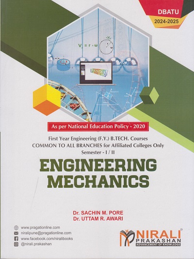ENGINEERING MECHANICS For Semester 1 & 2 First Year Degree Course In Engineering Common To All Branches For Affiliated Colleges Only (DBATU)