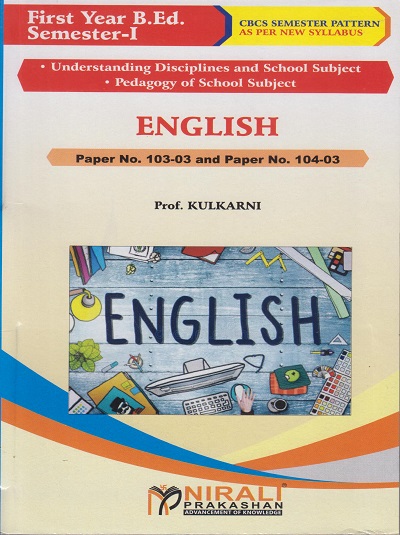 ENGLISH Paper 103-03 and 104-03 for First Year BEd Semester 1 | Prof. Kulkarni | Nirali Prakashan