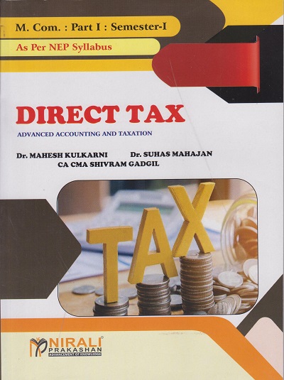 DIRECT TAX (Advanced Accounttiing And Taxattiion) (Course Code 60104) for M.Com. Part 1 Semester 1