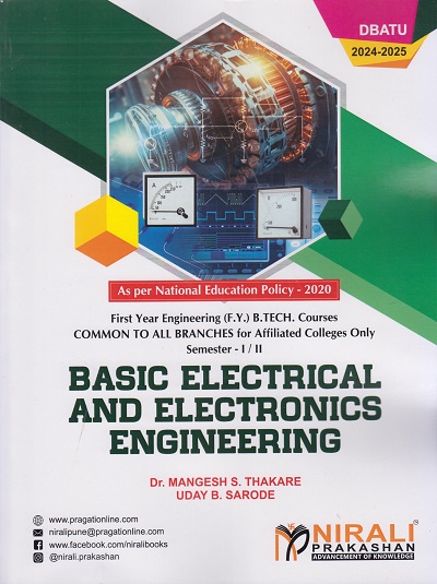 BASIC ELECTRICAL AND ELECTRONICS ENGINEERING for Semester 1 & 2 First Year Degree Course In Engineering Common To All Branches For Affiliated Colleges Only (DBATU)