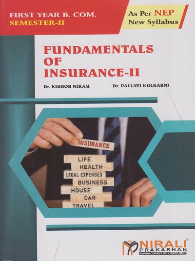 FUNDAMENTALS OF INSURANCE 2 for FY BCom Semester 2 | Dr Kishor Nikam, Dr Pallavi Kulkarni