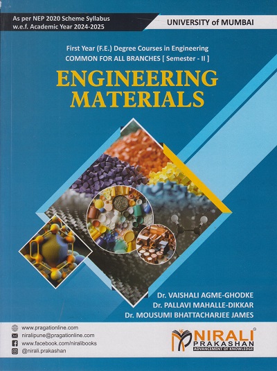 ENGINEERING MATERIALS (Dr. Vaishali Agme) For Mumbai University MU Semester 2 ? First Year (F.E.) Degree Engineering ? NEP 2020 Scheme Syllabus | Nirali Prakashan