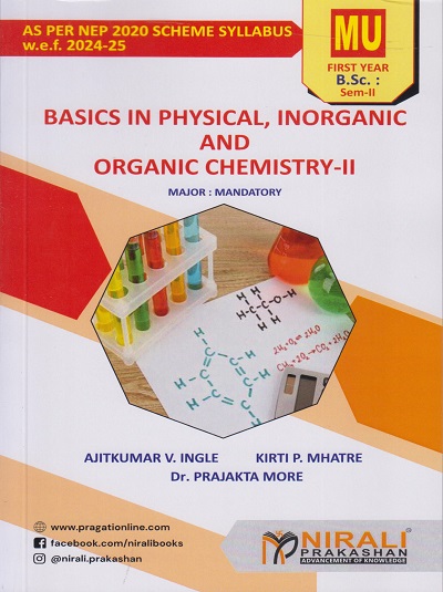 BASICS IN PHYSICAL, INORGANIC AND ORGANIC CHEMISTRY 2 : Major Mandatory (MU) First Year BSc Semester 2
