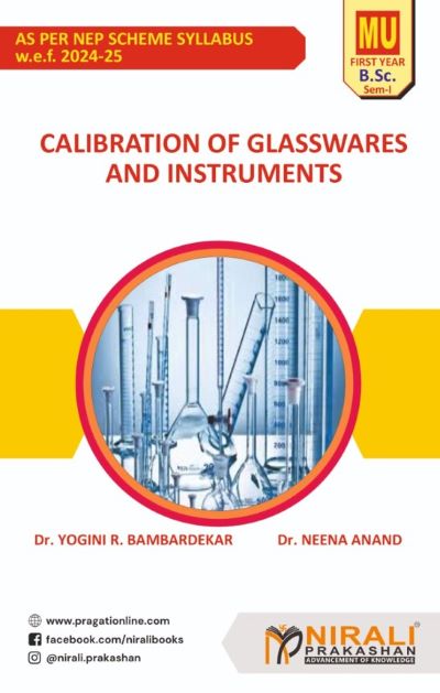 Calibration of Glasswares and Instruments (VSC Chemistry) ? For MU First Year BSc Chemistry ? Semester 1 ? As Per NEP Syllabus | Dr Yogini Bambardekar, Dr Neena Anand | Nirali Prakashan