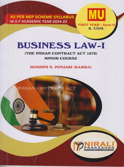 BUSINESS LAW 1 (THE INDIAN CONTRACT ACT 1872) ? For MU FY BCom Minor ? Semester 2 | Roshini S. Punjabi (Kamra) | Nirali Prakashan