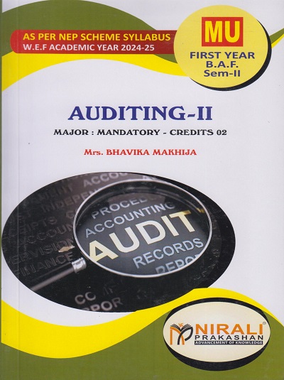 AUDITING 2 for First Year B.A.F. (Semester 2) Major Mandatory (MU) | Mrs. Bhavika Makhija | Nirali Prakashan