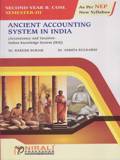 ANCIENT ACCOUNTING SYSTEM IN INDIA for SY BCom Semester 3 | Dr. Rakesh Suram, Dr. Asmita Kulkarni | Nirali Prakashan