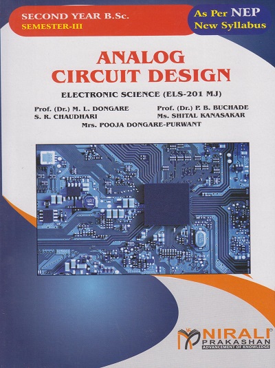 ANALOG CIRCUIT DESIGN Electronic Science: (ELS-201-MJ) for SY BSc (Semester 3) | Prof. (Dr.) M.L. Dongare | Nirali Prakashan