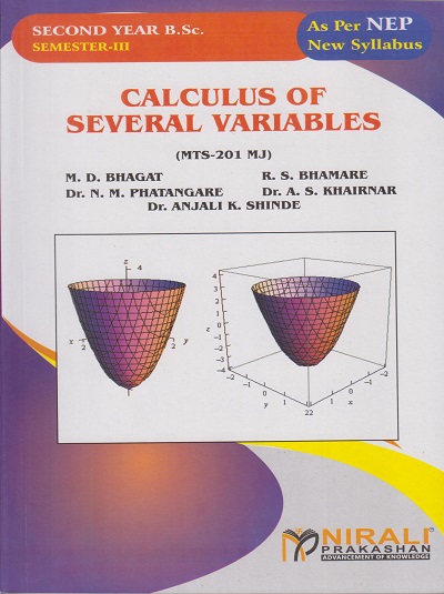CALCULUS OF SEVERAL VARIABLES for Mathematics Paper 1 (MTS-201MJ) for Second Year BSc (Semester 3) | M.D. Bhagat, R.S. Bhamare | Nirali Prakashan