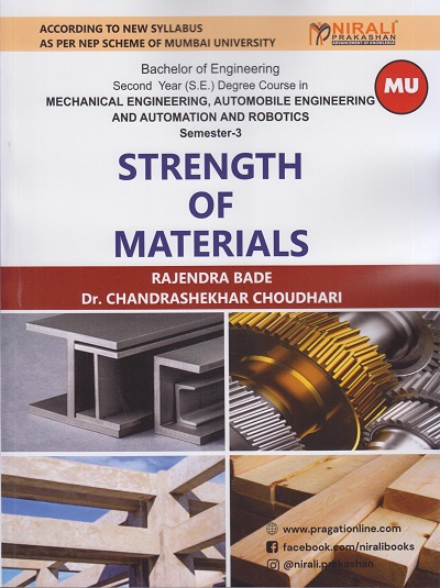 STRENGTH OF MATERIALS For Mumbai University Mechanical Engineering, Automobile Engineering and Automation and Robotics Semester 3 | Rajendra Bade, Dr. C.M. Chaudhari | Nirali Prakashan