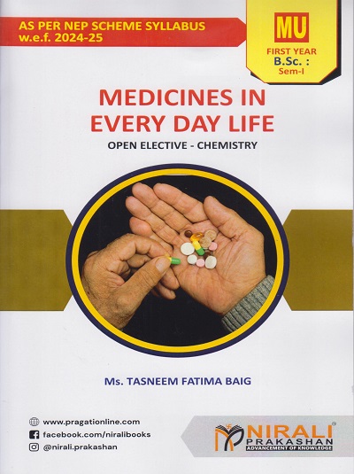 MEDICINES IN EVERY DAY LIFE : Chemistry for First Year BSc Semester 1 | Ms. Tasneem Fattima Baig | Nirali Prakashan