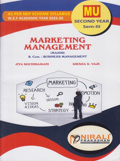 MARKETING MANAGEMENT (Major) for MU SY BCom Semester 3 | Jiya Rochiramani, Diksha D. Vaje | Nirali Prakashan
