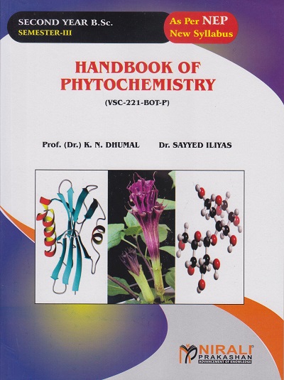 HANDBOOK OF PHYTOCHEMISTRY (VSC-221-BOT-P) for SY BSc Botany Semester 3 | Prof. (Dr.) K.N. Dhumal, Dr. Sayyed Iliyas | Nirali Prakashan