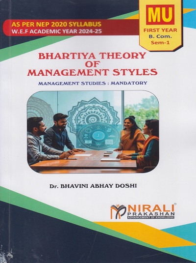 BHARTIYA THEORY OF MANAGEMENT STYLES for MU BCom Semester 1 | Dr. Bhavini Abhay Doshi | Nirali Prakashan