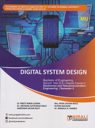 DIGITAL SYSTEM DESIGN for MU Second Year [SE] Electronics and Telecommunication Engineering Semester 3 | Dr. Preeti Niren Lodaya | Nirali Prakashan