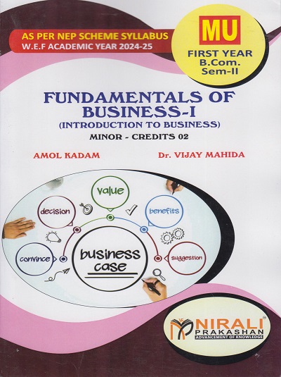 FUNDAMENTALS OF BUSINESS I (INTRODUCTION TO BUSINESS) For MU FY BCom Minor Semester 2 | Amol Kadam, Dr. Vijay Mahida | Nirali Prakashan