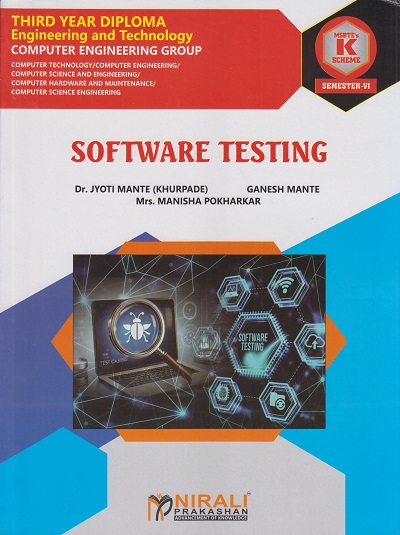 SOFTWARE TESTING 316314 for MSBTE's 'K' scheme Third Year Diploma in Computer Engineering Semester 6 | Dr. Jyoti Mante (Khurpade) | Nirali Prakashan