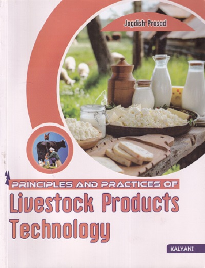 PRINCIPLES AND PRACTICES OF LIVESTOCK PRODUCTS TECHNOLOGY | JAGDISH PRASAD