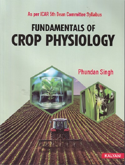 FUNDAMENTALS OF CROP PHYSIOLOGY | PHUNDAN SINGH