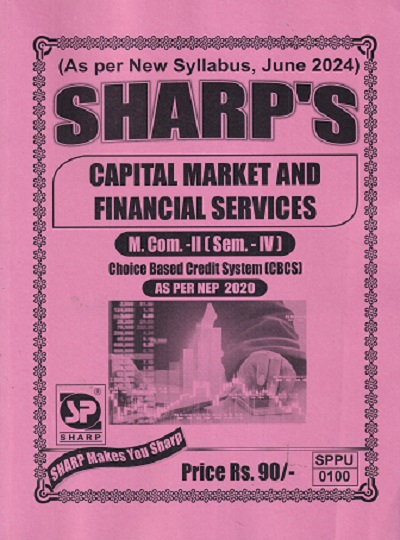 SHARPS CAPTITAL MARKET AND FINANCIAL SERVICES M.COM -II SEM IV |