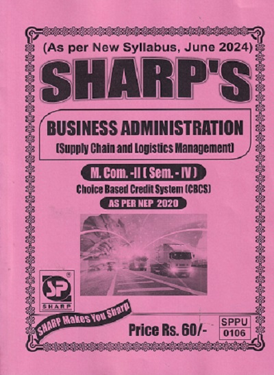 BUSINESS ADMINISTRATION (SUPPLY CHAIN AND LOGISTICS MANAGEMENT)(M.COM -II )(SEM -4TH) |