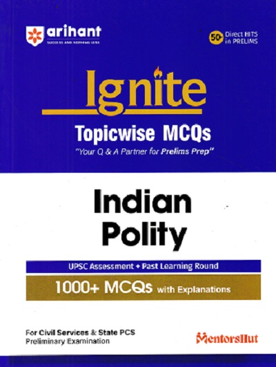 IGNITE TOPICWISE MCQS INDIAN POLITY | ARIHANT