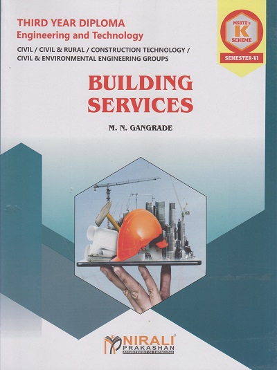 BUILDING SERVICES 316310 for MSBTE's 'K' scheme Third Year Diploma in Civil Engineering Semester 6 | M.N. Gangrade | Nirali Prakashan