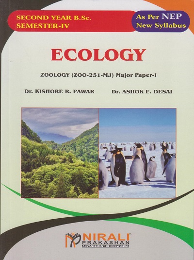 ECOLOGY : Zoology (ZOO-251-MJ) Major Paper 1 for SY BSc Semester 4 | Dr. Kishore R. Pawar | Nirali Prakashan
