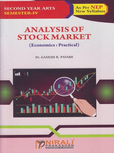 ANALYSIS OF STOCK MARKET (Economics: Practical) for SY BA Semester 4 | Dr. Ganesh R. Patare | Nirali Prakashan