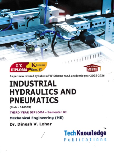 INDUSTRIAL HYDRAULICS AND PNEUMATICS | DR DINESH V LOHAR | TECHKNOWLEDGE