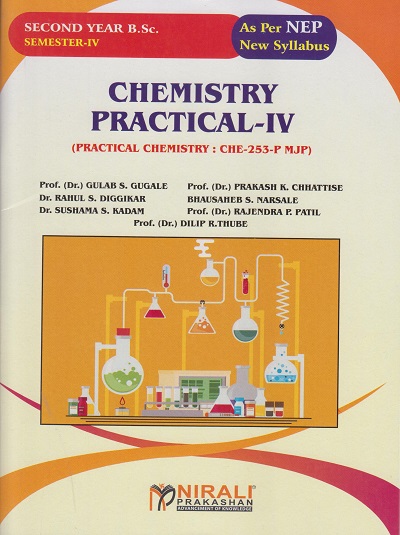 CHEMISTRY PRACTICAL 4 (CHE-253-P MJP) for SY BSc Semester 4 | Prof. Dr. Gulab S. Gugale | Nirali Prakashan