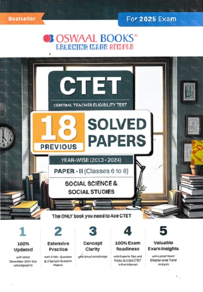 CTET (CENTRAL TEACHER ELIGIBILITY TEST) | 18 Previous Solved Papers | Year-wise (2013-2024) | Paper-II (Classes 6 to 8) | Social Science & Social Studies | For 2025 Exam | OSWAAL