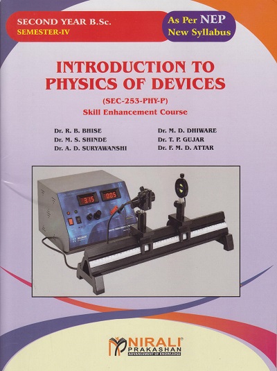 INTRODUCTION TO PHYSICS OF DEVICES (SEC-253-PHY-P) for SY BSc Semester 4 | Dr. R.B. Bhise | Nirali Prakashan