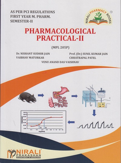 PHARMACOLOGICAL PRACTICAL 2 (MPL 205P) for First Year MPharm Semester 2 | Dr. Nishant Sudhir Jain | Nirali Prakashan