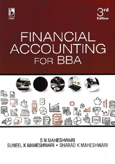 FINANCIAL ACCOUNTING FOR BBA | S N MAHESHWARI | VIKAS