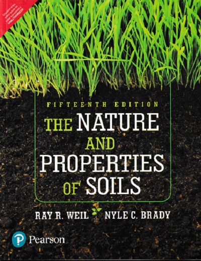 THE NATURE AND PROPERTIES OF SOIL | RAY R WELL | PEARSON
