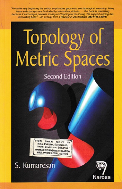 TOPOLOGY OF METRIC SPACES | S KUMARESAN | NAROSA