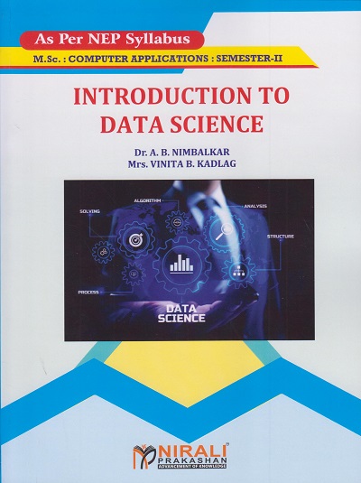 INTRODUCTION TO DATA SCIENCE for MSc Computer Applications Semester 2 | Dr. A.B. Nimbalkar | Nirali Prakashan