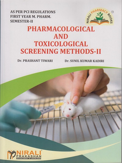 PHARMACOLOGICAL AND TOXICOLOGICAL SCREENING METHODS 2 for First Year MPharm Semester 2 | Dr. Prashant Tiwari | Nirali Prakashan