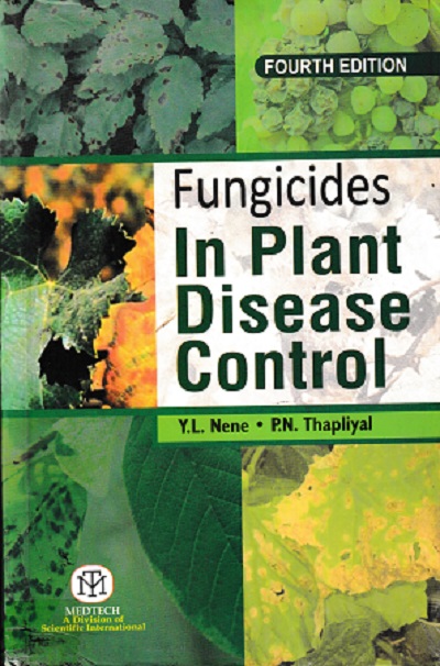 FUNGICIDES IN PLANT DISEASE CONTROL | Y L NENE | MEDTECH