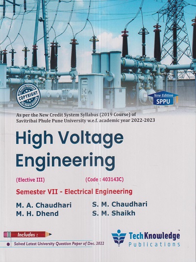 HIGH VOLTAGE ENGINEERING (Electrical Engg. Sem 7) SPPU | M.A. CHAUDHARI, M.H. DHEND, S.M. CHAUDHARI, S.M. SHAIKH | TechKnowledge Publications
