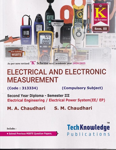 ELECTRICAL AND ELECTRONIC MEASUREMENTS (Electrical Engg. Sem 3) MSBTE | M.A. CHAUDHARI, S.M. CHAUDHARI | TechKnowledge Publications
