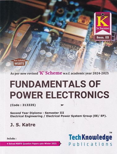 FUNDAMENTALS OF POWER ELECTRONICS (Electrical Engg. Sem 3) MSBTE | J.S. KATRE | TechKnowledge Publications