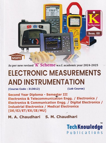 ELECTRONICS MEASUREMENTS AND INSTRUMENTATION (Electronics Engg. Sem 3) MSBTE | M.A. CHAUDHARI, S.M. CHAUDHARI K SCHEME | TechKnowledge Publications
